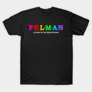 Felman - Living in the mountains. T-Shirt